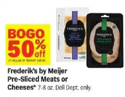 Meijer Frederik's by Meijer Pre-Sliced Meats or Cheeses offer