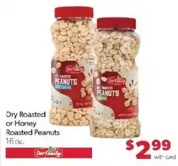 Family Fare Our Family Dry Roasted or Honey Roasted Peanuts offer