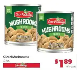 Family Fare Our Family sliced mushrooms offer