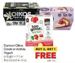Family Fare Dannon Oikos Greek or Activia Yogurt or Light + Ftor Too Good 4-6 ct offer