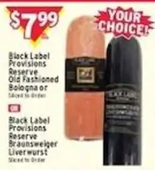Met Foodmarkets Black Label Provisions Reserve Old Fashioned Bologna or Braunschweiger Liverwurst offer