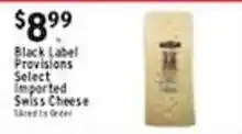 Met Foodmarkets Black Label Provisions Select Imported Swiss Cheese offer