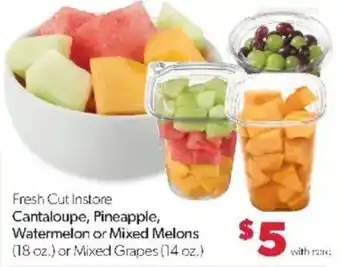 Fresh Cut Instore Cantaloupe, Pineapple, Watermelon or Mixed Melons or Mixed Grapes