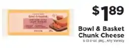 ShopRite Bowl & Basket Chunk Cheese offer