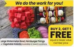 Safeway Large Watermelon Bowl, Hamburger Fixings or Vegetable Kabobs offer