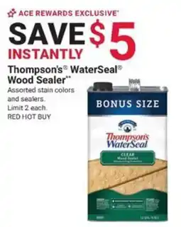 Ace Hardware Thompson's WaterSeal Wood Sealer offer