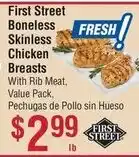 First Street Boneless Skinless Chicken Breasts