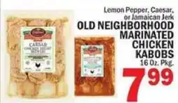 C Town Old Neighborhood Marinated Chicken Kabobs offer