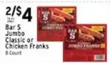 Met Foodmarkets Bar S jumbo classic or chicken franks offer
