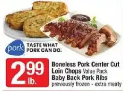 Shaw's Pork Boneless Pork Center Cut Loin Chops Value Pack Baby Back Pork Ribs offer