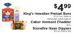 ShopRite King's Hawaiian Pretzel Buns or Cabot Vermont Cheddar or Stonefire Naan Dippers offer