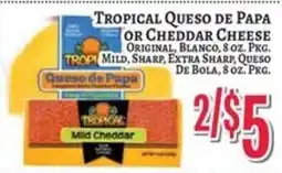 Trade Fair Supermarket Tropical Queso de Papa or Cheddar Cheese offer