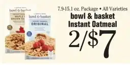 Morton Williams Bowl & Basket Instant Oatmeal offer