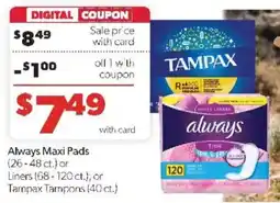 Family Fare Always Maxi Pads or Liners or Tampax Tampons offer