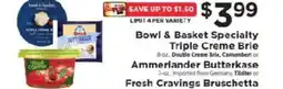 ShopRite Bowl & Basket Specialty Triple Creme Brie offer