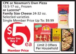 Albertsons CPK or Newman's Own Pizza 13.5-17 oz., Frozen or Lucerne Family Size Cheese 24-32 oz offer