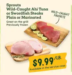 Sprouts Farmers Market Sprouts Wild-Caught Ahi Tuna or Swordfish Steaks Plain or Marinated offer