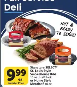 Vons Signature SELECT St. Louis Style Smokehouse Ribs 10 oz., Half Rack or Home Style Meatloaf 18 oz offer