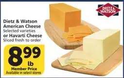 Vons Dietz & Watson American Cheese Sliced fresh to order or Havarti Cheese offer