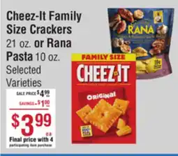 Smart & Final Cheez-It Family Size Crackers 21 OZ. or Rana Pasta 10 oz offer