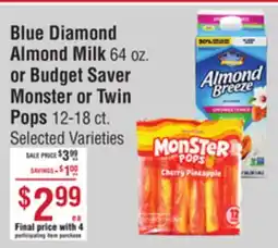 Smart & Final Blue Diamond Almond Milk 64 oz. or Budget Saver Monster or Twin Pops 12-18 ct offer