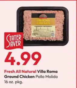 Stater Bros Fresh All Natural Villa Roma Ground Chicken offer