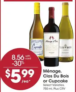 Ralphs Ménage, Clos Du Bois or Cupcake offer