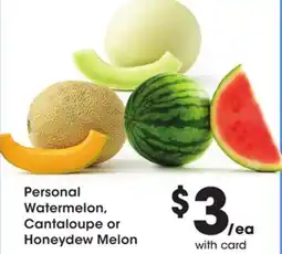 Ralphs Personal Watermelon, Cantaloupe or Honeydew Melon offer