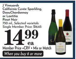 Pavilions J Vineyards California Cuvée Sparkling, DaouChardonnay or Laetitia Pinot Noir offer
