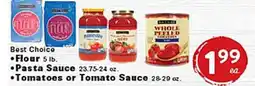 Rio Valley Market • Flour 5 lb. • Pasta Sauce 23.75-24 oz. • Tomatoes or Tomato Sauce 28-29 oz offer