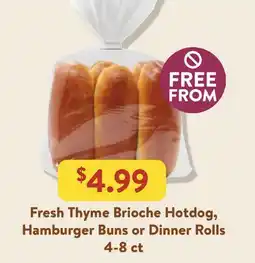 Fresh Thyme Fresh Thyme Brioche Hotdog, Hamburger Buns or Dinner Rolls offer