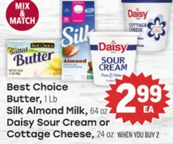 Tony’s Fresh Market Best Choice Butter, 1 Lb Silk Almond Milk, 64 Oz Daisy Sour Cream or Cottage Cheese, 24 Oz offer
