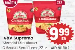 Tony’s Fresh Market V&V Supremo Shredded Chihuahua or 3 Mexican Blend Cheese offer