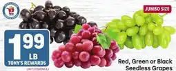 Tony’s Fresh Market Red, Green or Black Seedless Grapes offer