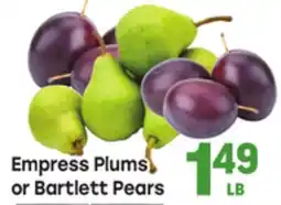 Tony’s Fresh Market Empress Plums, or Bartlett Pears offer