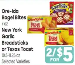 Tony’s Fresh Market Ore-Ida Bagel Bites or New York Garlic Breadsticks or Texas Toast offer