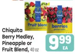 Tony’s Fresh Market Chiquita Berry Medley, Pineapple or Fruit Blend offer