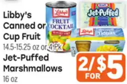 Tony’s Fresh Market Libby's Canned or Cup Fruit 14.5-15.25 oz or 4 Pk., Jet-Puffed Marshmallows 16 oz offer