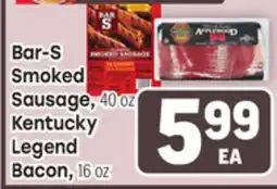 Tony’s Fresh Market Bar-S Smoked Sausage, 40 oz Kentucky Legend Bacon, 16 oz offer