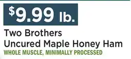 Heinen's Two Brothers Uncured Maple Honey Ham offer
