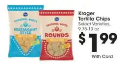 Kroger Kroger tortilla chips offer