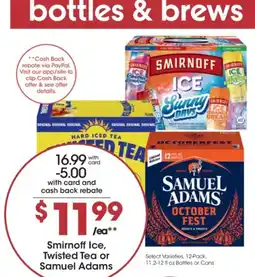 Kroger Smirnoff Ice, Twisted Tea or Samuel Adams offer