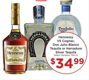 Food 4 Less Hennessy VS Cognac, Don Julio Blanco Tequila Or Herradura Silver Tequila offer