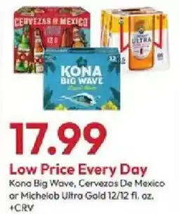 Stater Bros Kona Big Wave, Cervezas De Mexico or Michelob Ultra Gold offer