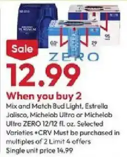 Stater Bros Mix and Match Bud Light, Estrella Jalisco, Michelob Ultra or Michelob Ultra ZERO offer