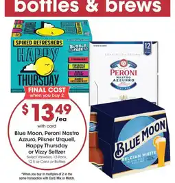 Mariano's Blue Moon, Peroni Nastro Azzurro, Pilsner Urquell, Happy Thursday or Vizzy Seltzer offer