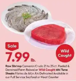 Stater Bros Raw Shrimp Camarón Crudo or Wild Caught Ahi Tuna Steaks Filetes de Atún Ahi offer