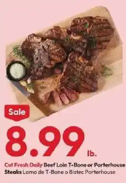 Stater Bros Cut Fresh Daily Beef Loin T-Bone or Porterhouse Steaks offer