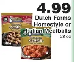 Piggly Wiggly Dutch Farms Homestyle or Italian Meatballs offer
