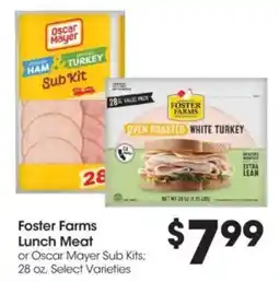 Food 4 Less Foster Farms Lunch Meat or Oscar Mayer Sub Kits offer